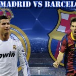 Real Madrid v Barcelona – Copa del Rey El Clasico Preview