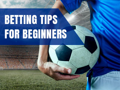Betting Tips for Beginners by footballbettingguide.net Betting Tips for Beginners by footballbettingguide.net